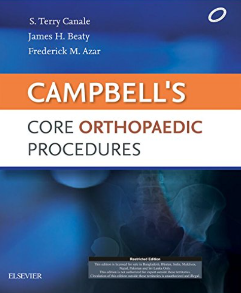 Campbell’s Core Orthopaedic Procedures, 1e